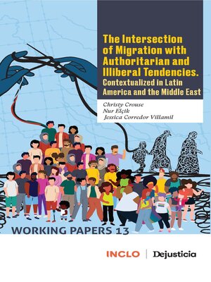 cover image of The Intersection of Migration with Authoritarian and Illiberal Tendencies. Contextualized in Latin America and the Middle East